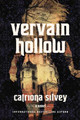 Vervain Hollow Catriona Silvey 9781454965121