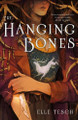 The Hanging Bones Elle Tesch 9781250379740