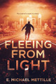 Fleeing from Light E Michael Mettille 9798992783216
