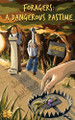 Foragers: A Dangerous Pastime Jayke Luland 9781923216754