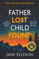 Father Lost Child Found Jane Ellyson 9781763510036