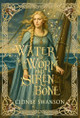 Water Worm and Siren Bone Cidney Swanson 9781939543905
