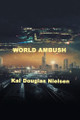 World Ambush Kal Douglas Nielsen 9781639857777