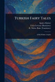 Turkish Fairy Tales Ignácz Kúnos 9781023590129