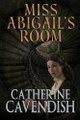 Miss Abigail's Room Catherine Cavendish 9781637892701