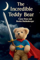 The Incredible Teddy Bear Beckie Shellenberger 9798231795130