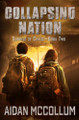 Collapsing Nation: A Post-Apocalyptic Novel Aidan McCollum 9798279103300