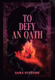 To Defy an Oath Sara Sultane 9798985990263