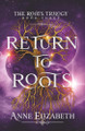 Return to Roots Anne Elizabeth 9781961639102