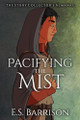 Pacifying the Mist E S Barrison 9798992972603