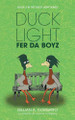 Duck Light: Fer da Boyz Gillian A Corsiatto 9781038327185