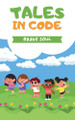 Tales in Code Brave Soul 9798231369942