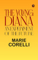 The Young Diana Marie Corelli 9781023476201