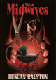 The Midwives Duncan Ralston 9781988819518