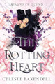 This Rotting Heart Celeste Baxendell 9798891870208