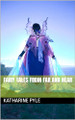 Fairy Tales From Far and Near Katharine Pyle 9781023494557