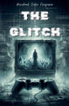 The Glitch Michael Ferguson 9798227692054