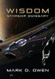 Wisdom: Starship Emissary Mark D Owen 9798218688301
