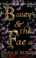 Beauty & the Fae Cara E Ruegg 9781069009746