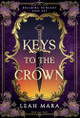Keys to the Crown Leah Mara 9781965527023