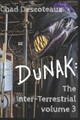 Dunak: The Inter-Terrestrial volume 3 Chad Descoteaux 9781080372584