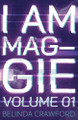 I Am Maggie Volume 1 Belinda Crawford 9781764116008