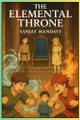 The Elemental Throne Sanjay Mandavi 9798280469396