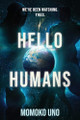 Hello Humans Momoko Uno 9781966799610
