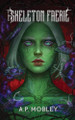 The Skeleton Faerie A P Mobley 9798987434741