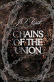 Chains of Union J D Crist 9781971168005