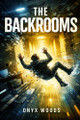 The Backrooms Onyx Woods 9798278735748