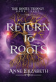 Return to Roots Anne Elizabeth 9781961639119
