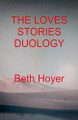The Loves Stories Duology Beth Hoyer 9798230677437