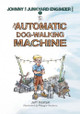 The Automatic Dog-Walking Machine Jeff Horton 9798889281078