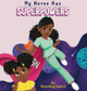 My Nurse Has Superpowers by Roserdley Sainvil