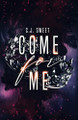 Come for Me C J Sweet 9798990912052