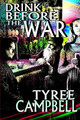 Drink Before the War by Tyree Campbell