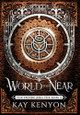 A World Too Near Kay Kenyon 9798991652131