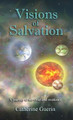Visions of Salvation by Catherine Guerin