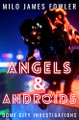 Angels & Androids Milo James Fowler 9798290733296