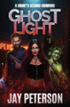 Ghost Light: A Grunt's Second Grimoire Jay Peterson 9798986529721