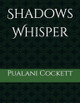 Shadows Whisper Keanu Franco 9798294207595
