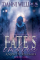 Fate's Embrace Danni Williams 9798230639435