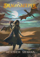 Dragonkeeper Heather Shahan 9798992330434