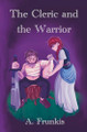The Cleric and the Warrior A Frunkis 9798993202600
