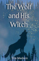 The Wolf and His Witch Elis Madsen 9798231253715
