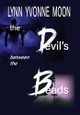 The Devil's Between the Beads Lynn Yvonne Moon 9781953278579