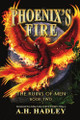 Phoenix's Fire A H Hadley 9798349297922