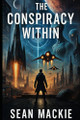 The Conspiracy Within Sean MacKie 9798993471716