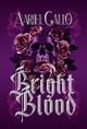 Bright Blood Aariel Gallo 9798868927768